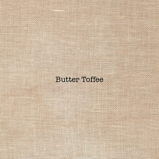PREORDER 18 28 32 count Butter Toffee FQ or Sampler Cut™